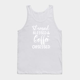 coffee obsessed coffee lover Tank Top